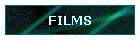 FILMS