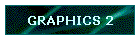 GRAPHICS 2